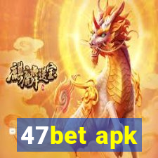 47bet apk